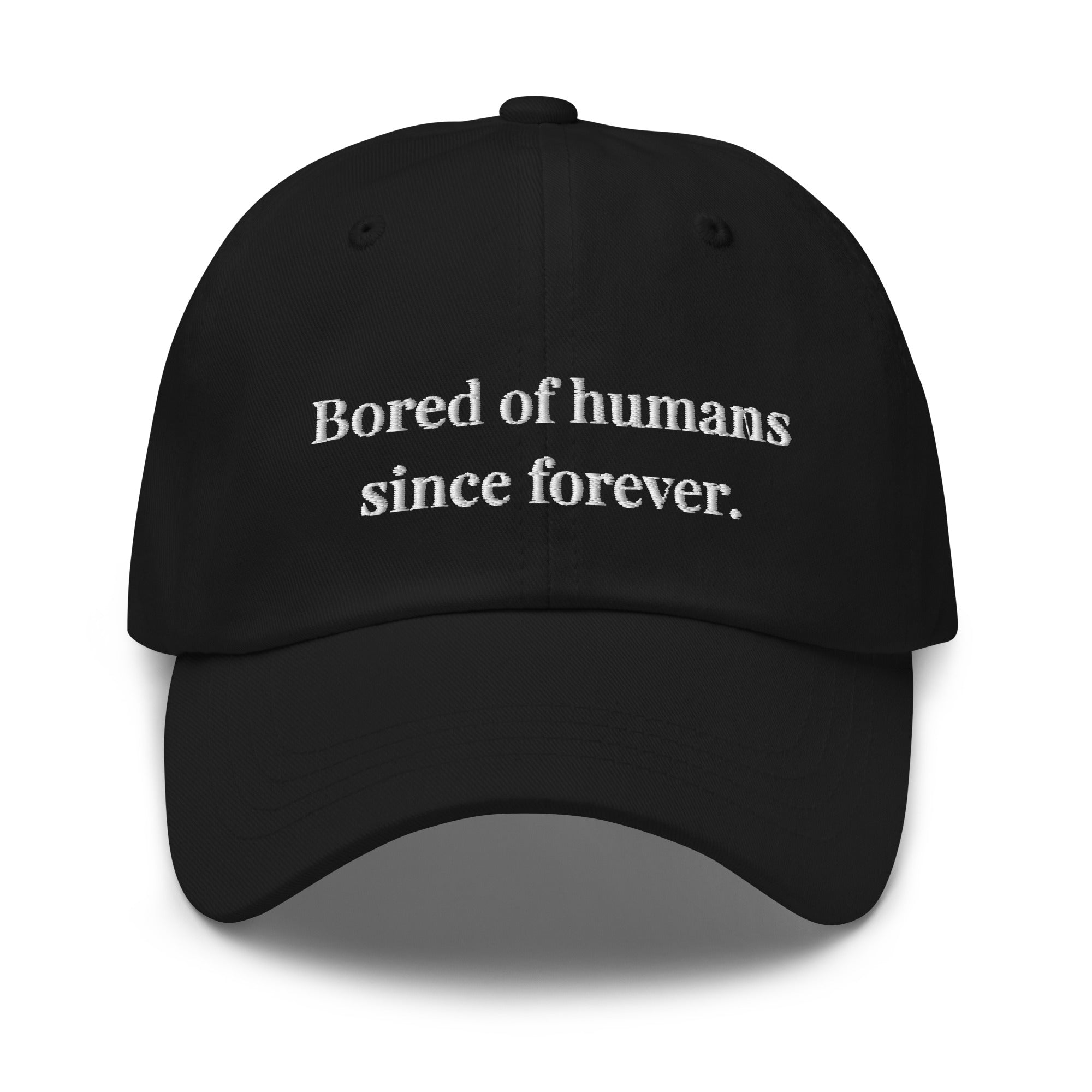 bored of humans since forever cat dad hat – funny embroidered cat attitude cap black