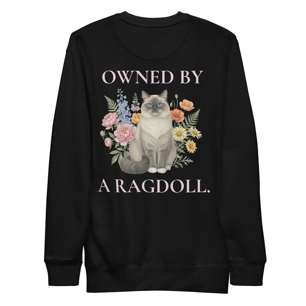 unisex premium sweatshirt with ragdoll cat illustration – owned by a ragdoll design black